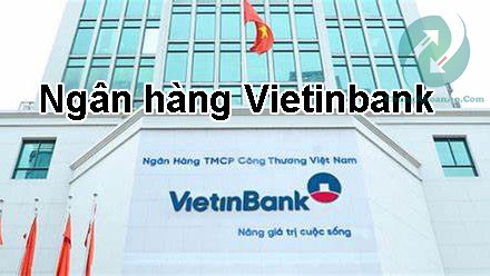 Mã chứng khoán Vietinbank (CTG) - Giới thiệu mã cổ phiếu Ngân hàng Vietinbank 1 Ngân hàng Vietinbank