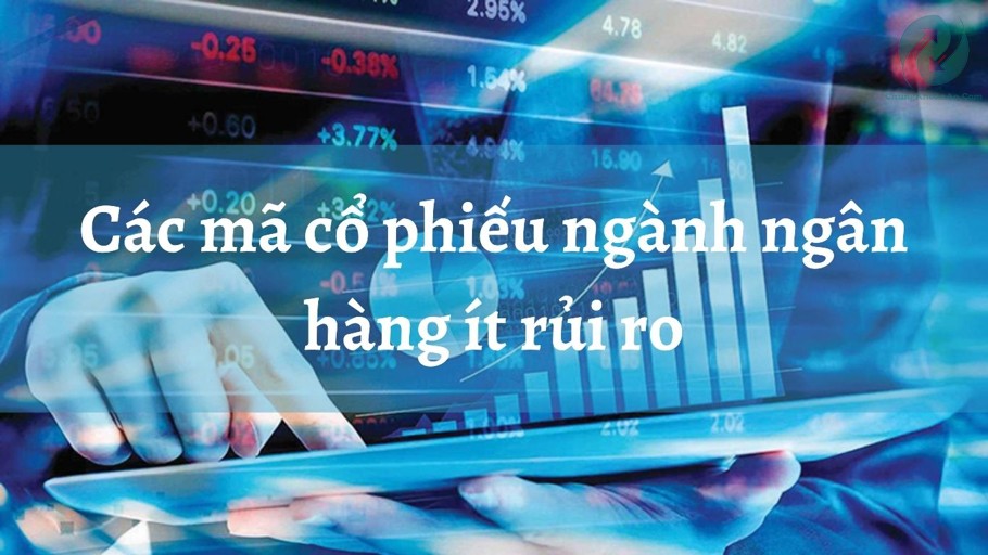 mã cổ phiếu ngành ngân hàng ít rủi ro