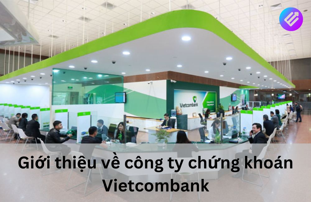 Giới thiệu về công ty chứng khoán Vietcombank